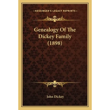 Genealogy Of The Dickey Family (1898)