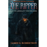 The Ripper: Earth's Aberrant Torchbearer
