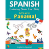 Spanish Coloring Book For Kids - Let's go to Panama! English & Spanish