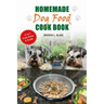 Homemade Dog Food Cook Book: 2-in-1 Guide & Recipes that are nutritious and affordable.