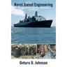 Naval Diesel Engineering: The Fundamentals of Operation, Performance and Efficiency