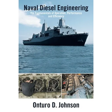 Naval Diesel Engineering: The Fundamentals of Operation, Performance and Efficiency