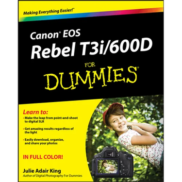 Canon EOS Rebel T3i / 600d for Dummies