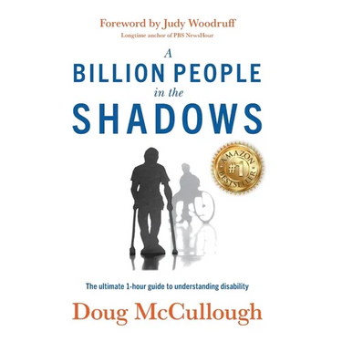 A Billion People in the Shadows: The Ultimate 1-hour Guide to Understanding Disability