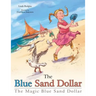 The Blue Sand Dollar: The Magic Blue Sand Dollar