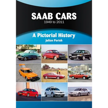 SAAB Cars 1949 to 2011: A Pictorial History