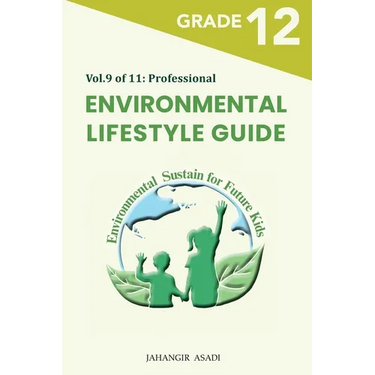 Environmental Lifestyle Guide Vol.9 of 11: For Grade 12 Students