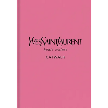 Yves Saint Laurent: The Complete Haute Couture Collections, 1962-2002