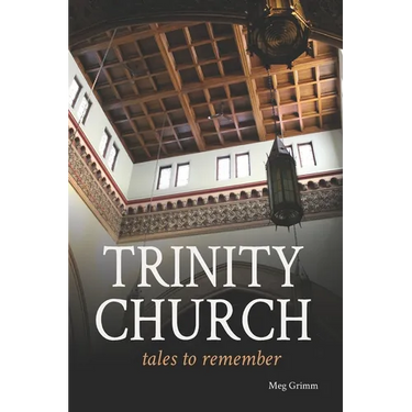 Trinity Church Tales to Remember