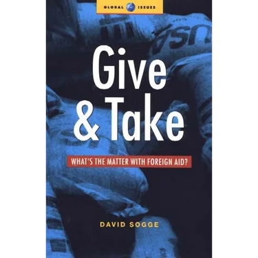 Give and Take: What's the Matter with Foreign Aid