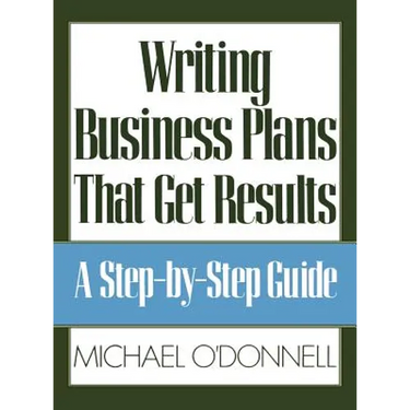 Writing Business Plans That Get Results