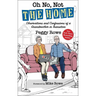 Oh No, Not the Home: Observations and Confessions of a Grandmother in Transition