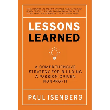 Lessons Learned: A Comprehensive Strategy for Building a Passion-Driven Nonprofit