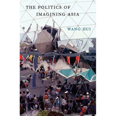 The Politics of Imagining Asia