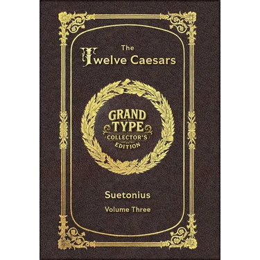 Large Print - The Twelve Caesars, Volume 3 of 3 - Grand Type Collector's Edition - Matte Hardcover with Dust Jacket