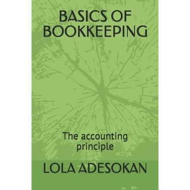 Basics of Bookkeeping: The accounting principle