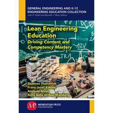Lean Engineering Education: Driving Content and Competency Mastery