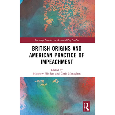 British Origins and American Practice of Impeachment