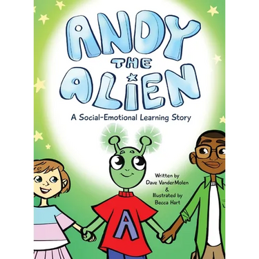 Andy the Alien: A Social-Emotional Learning Story