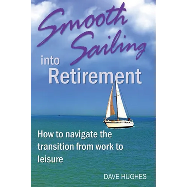 Smooth Sailing Into Retirement: How to Navigate the Transition from Work to Leisure