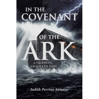 In The Covenant of the Ark: A Prophetic Journey of Hope