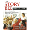 The Story Biz Handbook: How to Manage Your Storytelling Career from the Desk to the Stage