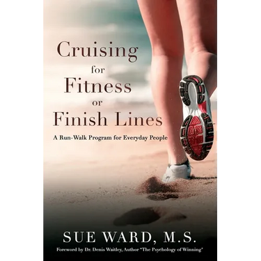 Cruising for Fitness or Finish Lines: A Run-Walk Program for Everyday People