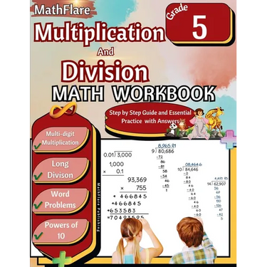 Multiplication and Division Math Workbook 5th Grade: Multi-Digit Multiplication and Long Division, Word Problems, Powers of 10