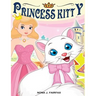 Princess Kitty: Children's Books, Kids Books, Bedtime Stories For Kids, Kids Fantasy Book (Unicorns: Kids Fantasy Books)