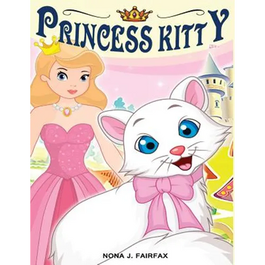 Princess Kitty: Children's Books, Kids Books, Bedtime Stories For Kids, Kids Fantasy Book (Unicorns: Kids Fantasy Books)