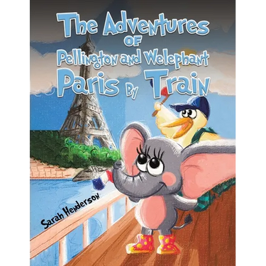 The Adventures of Pellington and Welephant - Paris By Train