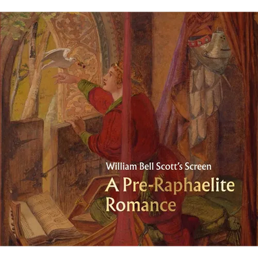 William Bell Scott's Screen: A Pre-Raphaelite Romance