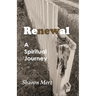 Renewal: A Spiritual Journey