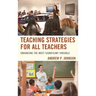 Teaching Strategies for All Teachers: Enhancing the Most Significant Variable