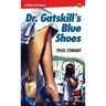 Dr. Gatskill's Blue Shoes