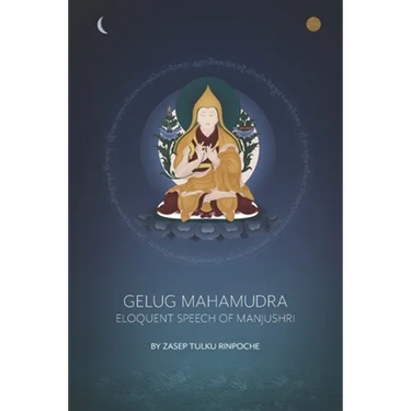 Gelug Mahamudra: Eloquent Speech of Manjushri