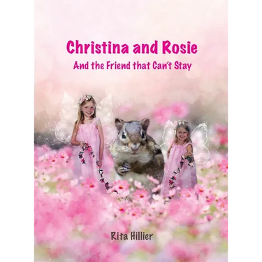 Christina and Rosie: And the Friend that Can't Stay