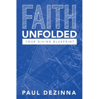 Faith Unfolded, Your Divine Blueprint