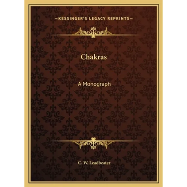 Chakras: A Monograph