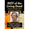 Not of the Living Dead: The Non-Zombie Films of George A. Romero