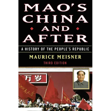Mao's China and After: A History of the People's Republic, Third Edition
