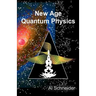 New Age Quantum Physics