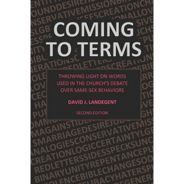 Coming to Terms: Throwing Light on Words Used in the Church's Debate Over Same-Sex Behaviors
