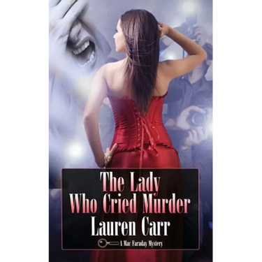 The Lady Who Cried Murder: A Mac Faraday Mystery