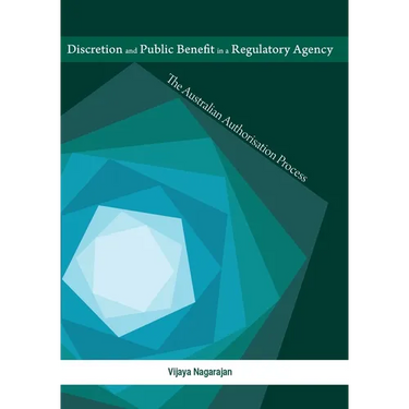 Discretion and Public Benefit in a Regulatory Agency: The Australian Authorisation Process