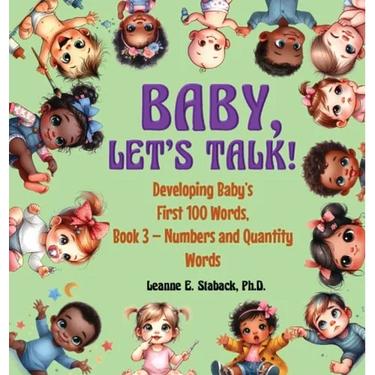 Baby, Let's Talk! Developing Baby's First 100 Words, Book 3: Book 3 - Numbers and Quantity Words