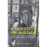 A Question of Justice: Criminal Trials, Notorious Homicides, and Public Opinion in Twentieth-Century Mexico