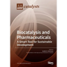 Biocatalysis and Pharmaceuticals: A Smart Tool for Sustainable Development