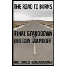 The Road to Burns: Final Standdown at the Oregon Standoff