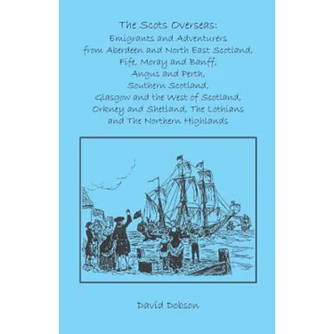 The Scots Overseas: Emigrants and Adventurers